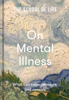 The School of Life The School of Life: On Mental Illness: What can calm, reassure and console