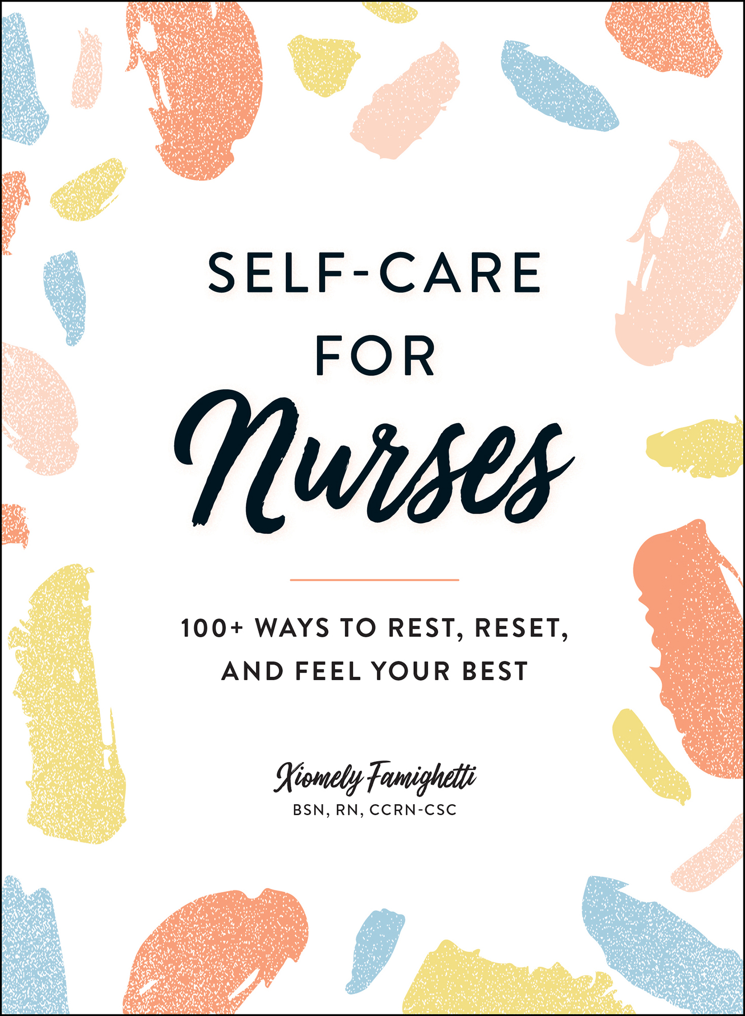 Self-Care for Nurses 100 Ways to Rest Reset and Feel Your Best - image 1