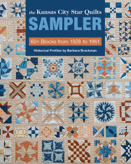 C - The Kansas City Star Quilts Sampler: 60+ Blocks from 1928-1961, Historical Profiles by Barbara Brackman