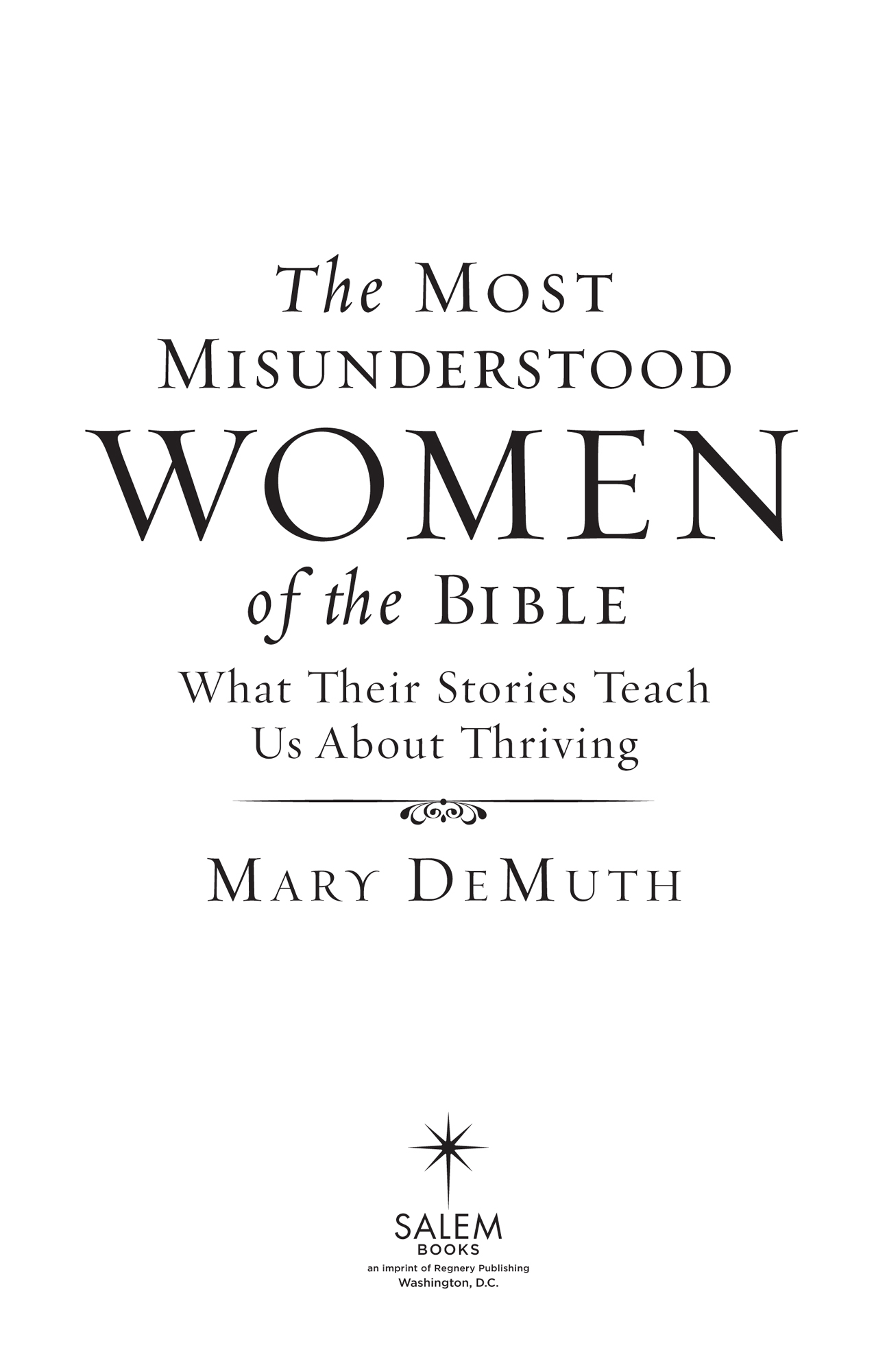 Praise for The Most Misunderstood Women of the Bible In The Most Misunderstood - photo 2