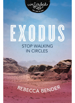 Rebecca Bender - Exodus: Stop Walking in Circles