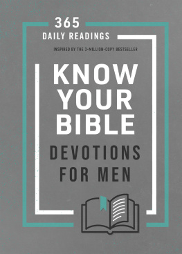 Tracy M. Sumner - Know Your Bible Devotions for Men: 365 Daily Readings Inspired by the 3-Million Copy Bestseller