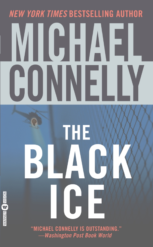 ACCLAIM FOR MICHAEL CONNELLYS THE BLACK ICE HARD-BITTENCOMPLEX AND - photo 1