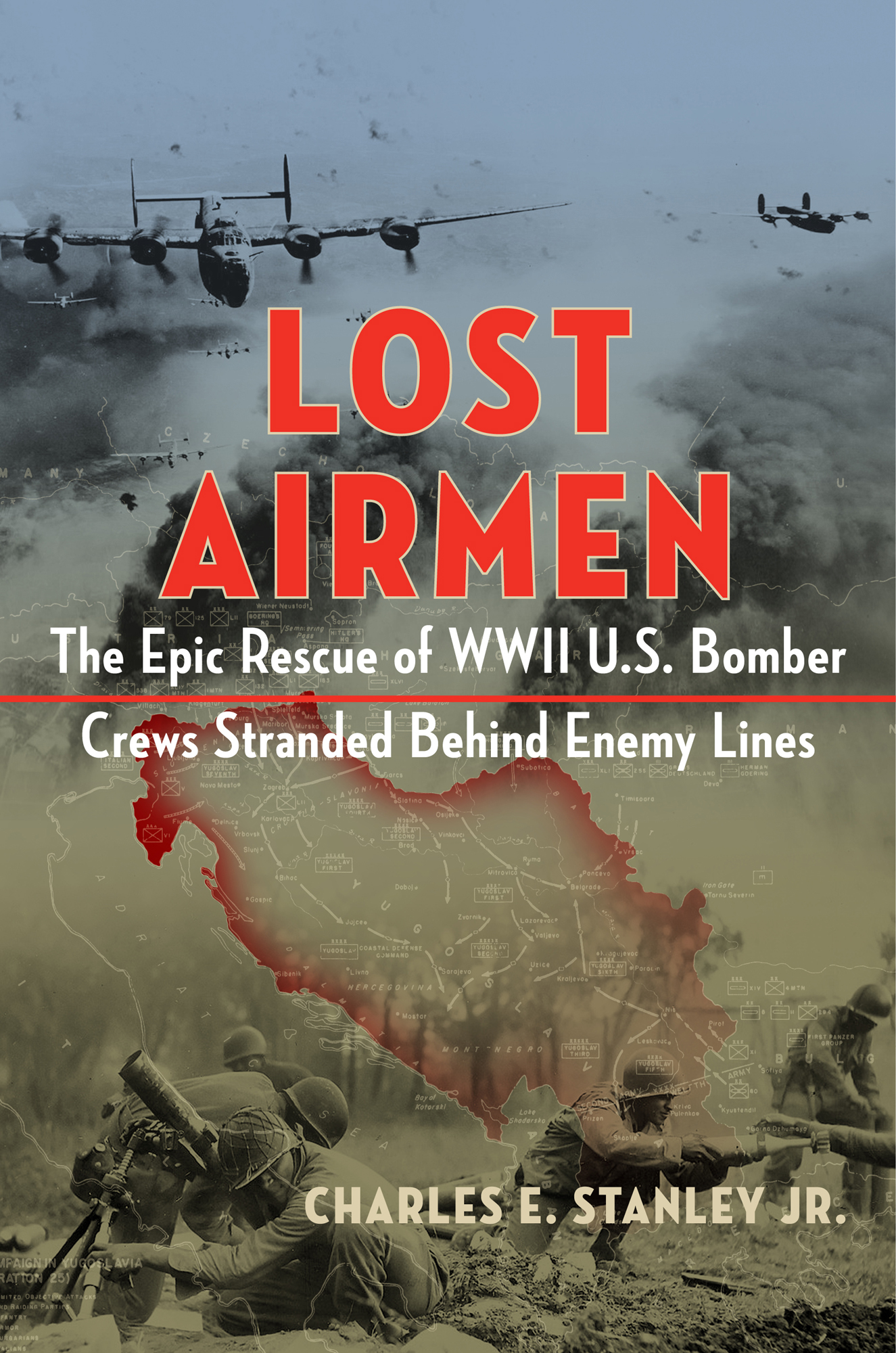 Lost Airmen The Epic Rescue of WWII US Bomber Crews Stranded behind Enemy - photo 1