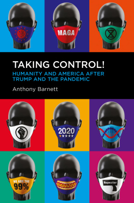 Anthony Barnett - Taking Control!: Humanity and America after Trump and the Pandemic