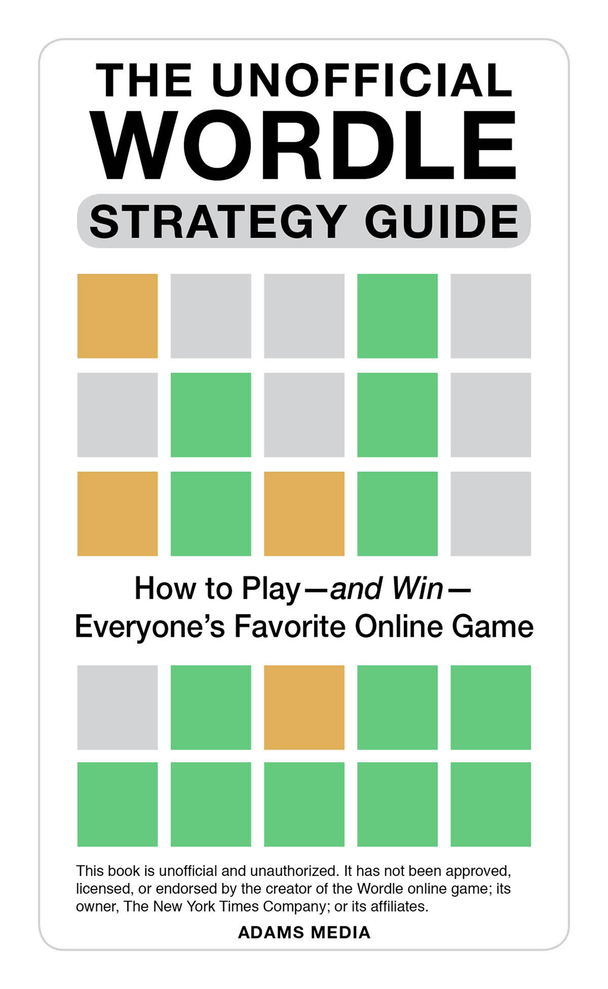 The Unofficial Wordle Strategy Guide How to Playand WinEveryones Favorite - photo 1