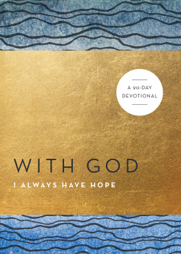 Baker Publishing Group - With God I Always Have Hope: A 90-Day Devotional