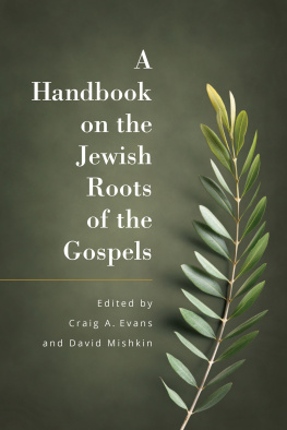 Craig Evans - A Handbook on the Jewish Roots of the Gospels