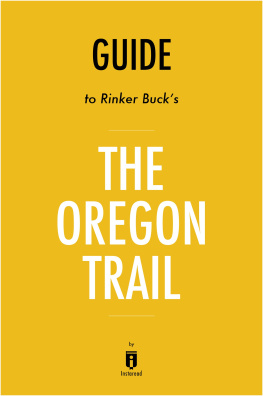 Instaread The Oregon Trail: by Rinker Buck / Summary & Analysis: The New American Journey