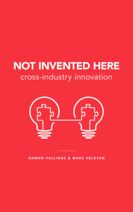 Ramon Vullings Not Invented Here: Cross-Industry Innovation