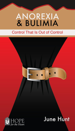 June Hunt Anorexia & Bulimia: Control That Is Out of Control