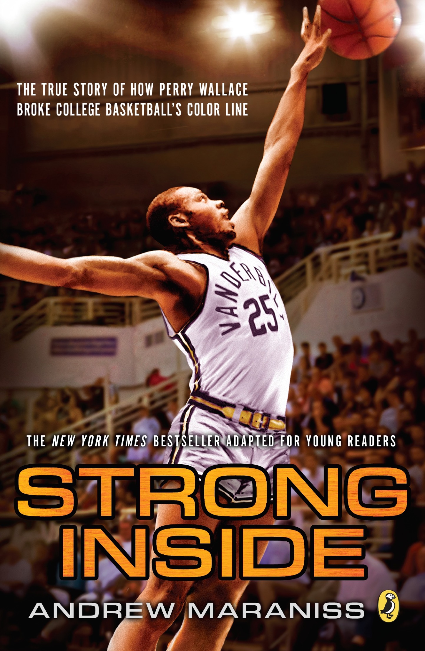 Strong Inside The True Story of How Perry Wallace Broke College Basketballs Color Line - image 1