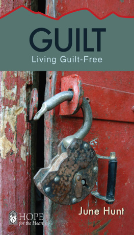 June Hunt - Guilt: Living Guilt Free
