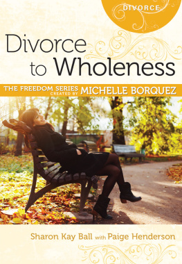 Sharon Kay Ball - Divorce to Wholeness