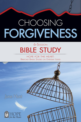 June Hunt Choosing Forgiveness