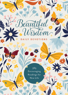 Compiled by Barbour Staff - Beautiful Wisdom Daily Devotions: 365 Encouraging Readings for New Life