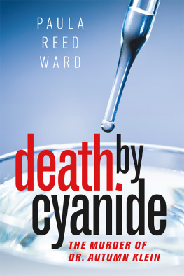 Paula Reed Ward - Death by Cyanide: The Murder of Dr. Autumn Klein