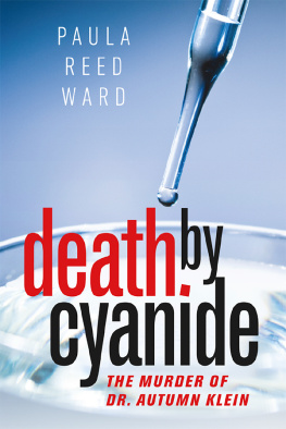 Paula Reed Ward Death by Cyanide: The Murder of Dr. Autumn Klein