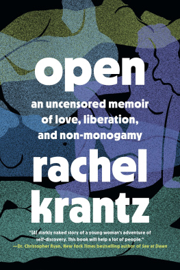 Rachel Krantz - Open: An Uncensored Memoir of Love, Liberation, and Non-Monogamy