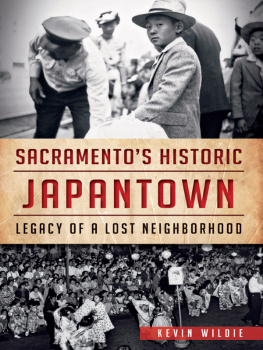 Kevin Wildie Sacramentos Historic Japantown: Legacy of a Lost Neighborhood