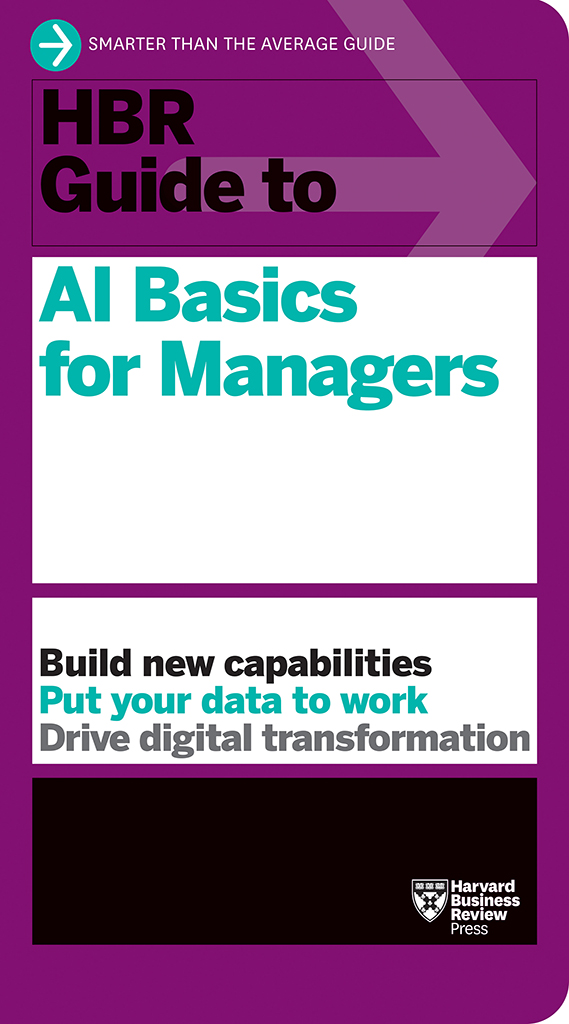 HBR Guide to AI Basics for Managers Harvard Business Review Guides Arm - photo 1