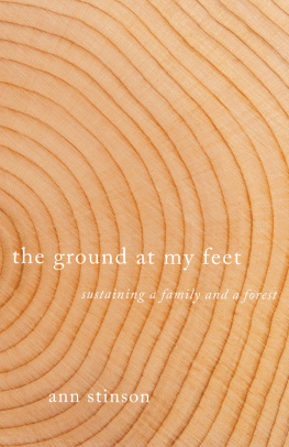 Ann Stinson - The Ground at My Feet: Sustaining a Family and a Forest