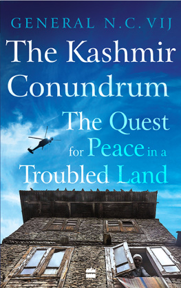 General N.C. Vij - The Kashmir Conundrum: The Quest for Peace in a Troubled Land