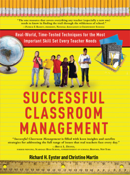 Richard Eyster - Successful Classroom Management: Real-World, Time-Tested Techniques for the Most Important Skill Set Every Teacher Needs