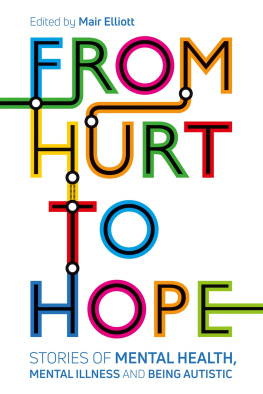 Mair Elliott - From Hurt to Hope: Stories of Mental Health, Mental Illness and Being Autistic