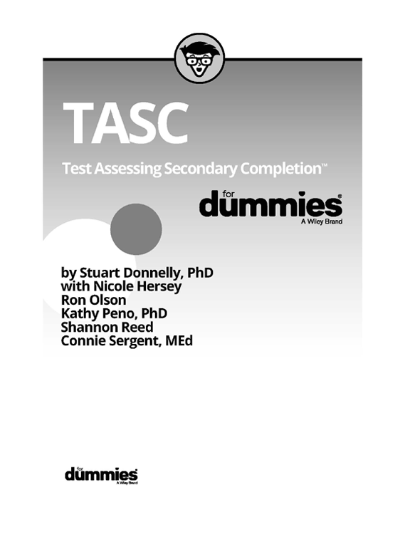 TASC Test Assessing Secondary Completion For Dummies Published by John Wiley - photo 2