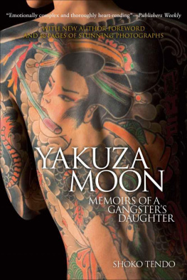 Shoko Tendo - Yakuza Moon: Memoirs of a Gangsters Daughter