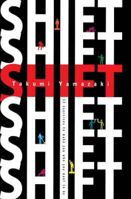 Takumi Yamazaki - Shift: 13 Exercises to Make You Who You Want to Be