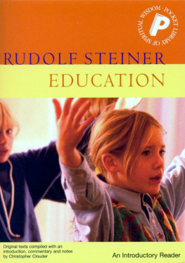 Rudolf Steiner - Education: An Introductory Reader