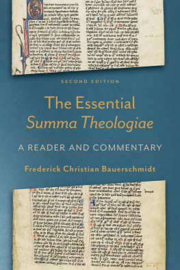 Frederick Christian Bauerschmidt The Essential Summa Theologiae: A Reader and Commentary