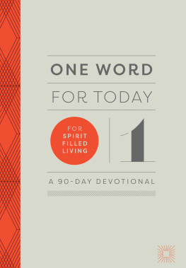 Baker Publishing Group - One Word for Today for Spirit-Filled Living: A 90-Day Devotional