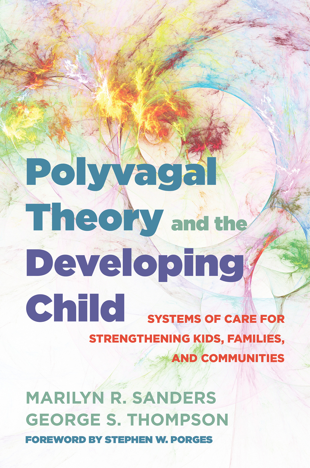 Polyvagal Theory and the Developing Child SYSTEMS OF CARE FOR STRENGTHENING - photo 1