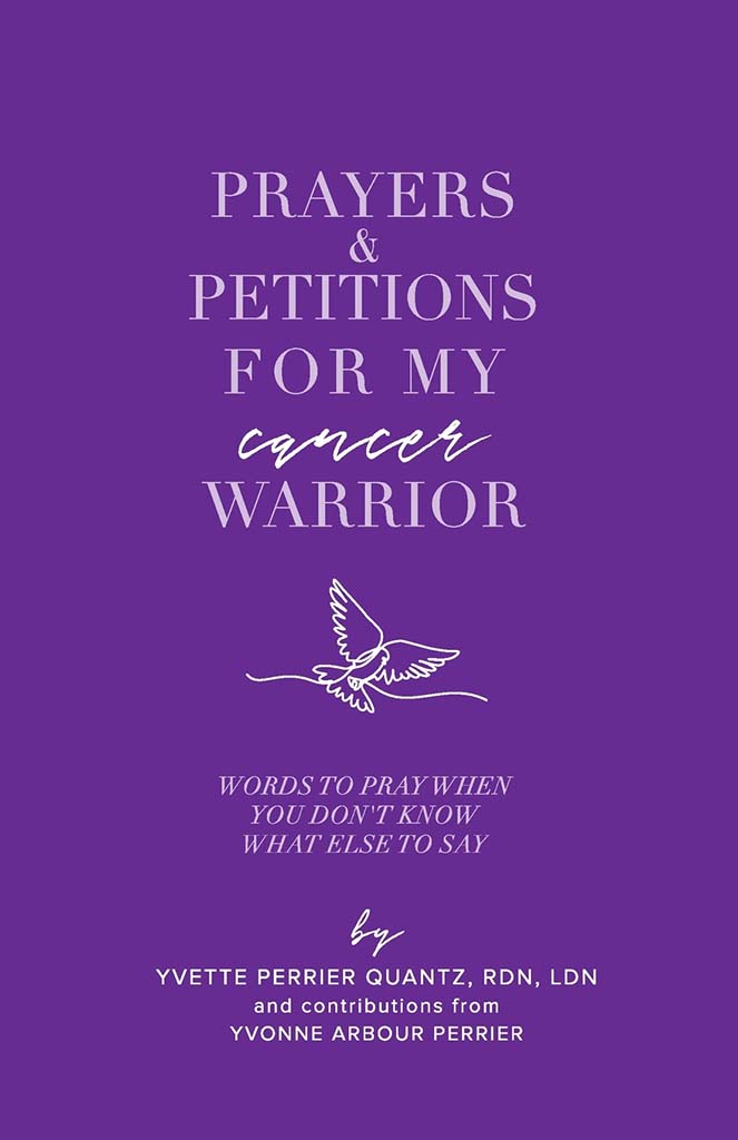 Prayers Petitions for My cancer Warrior Copyright 2021 by Yvette Perrier - photo 1