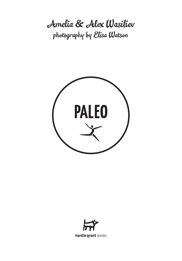 CONTENTS What is Paleo The Paleo way of life has been around for a long - photo 3