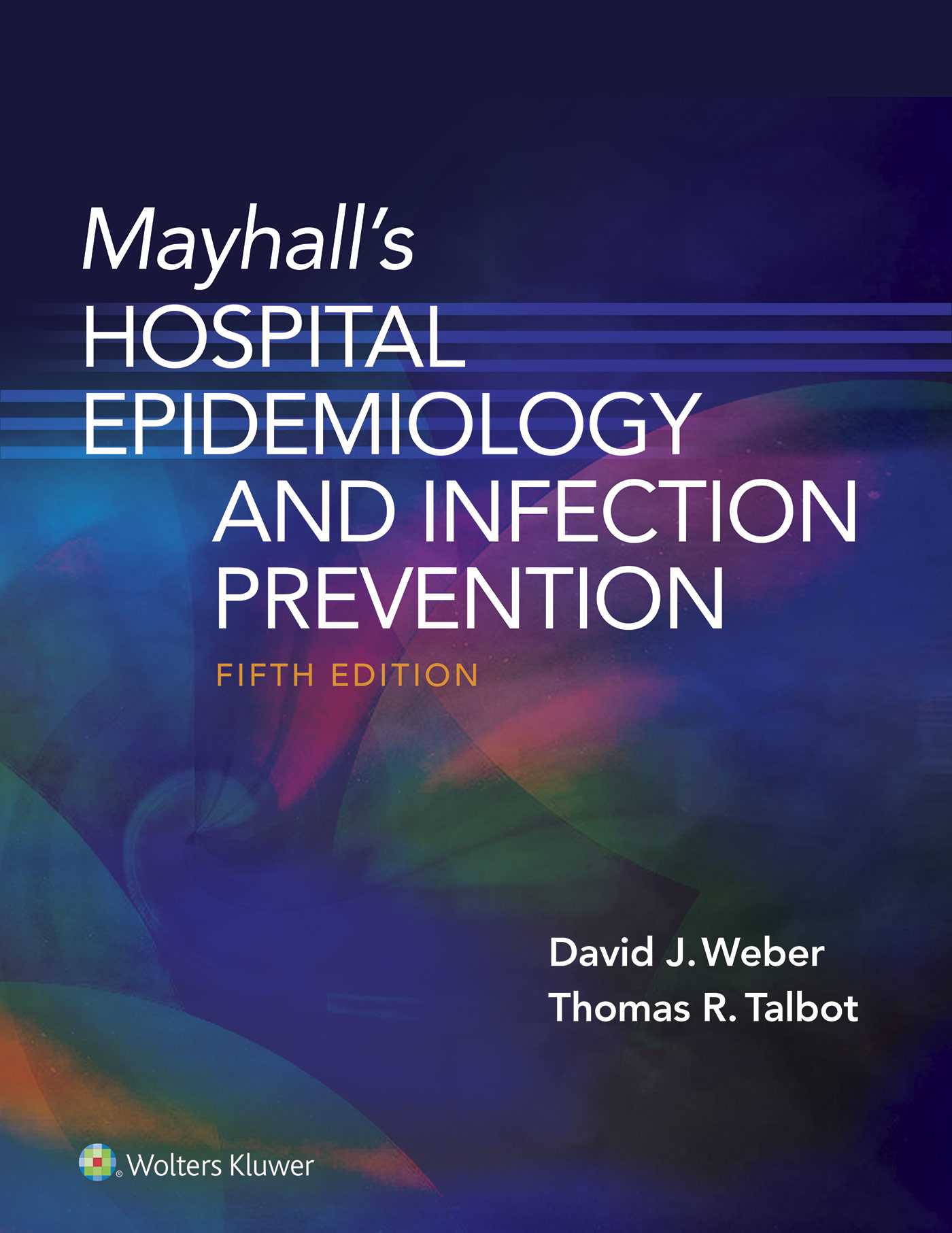 FIFTH EDITION Mayhalls HOSPITAL EPIDEMIOLOGY AND INFECTION PREVENTION David - photo 1