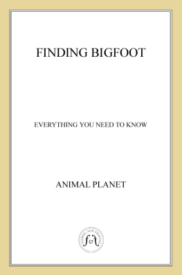 ANIMAL PLANET - Finding Bigfoot: Everything You Need to Know
