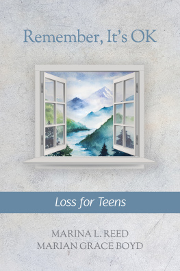 Marina L. Reed - Remember, Its OK: Loss for Teens