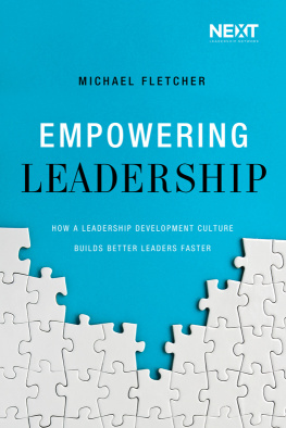 Michael Fletcher - Empowering Leadership: How a Leadership Development Culture Builds Better Leaders Faster