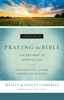Wesley Campbell - Praying the Bible: The Pathway to Spirituality