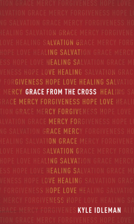 Kyle Idleman Grace from the Cross