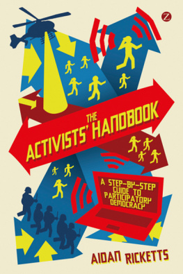 Aidan Ricketts The Activists Handbook: A Step-by-Step Guide to Participatory Democracy