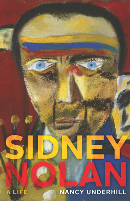Nancy Underhill - Sidney Nolan: A Life