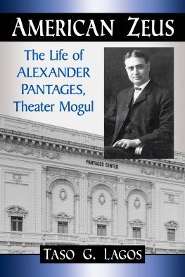 Taso G. Lagos - American Zeus: The Life of Alexander Pantages, Theater Mogul