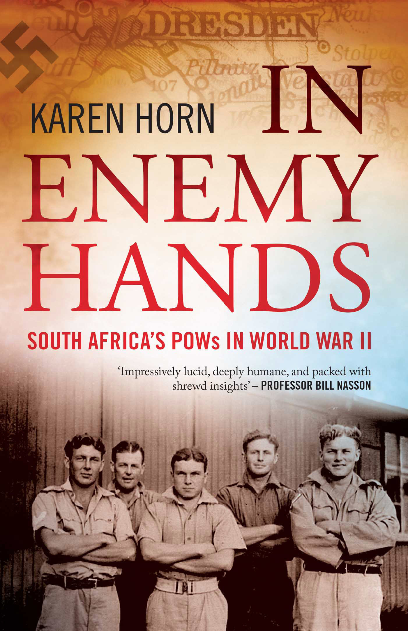 IN ENEMY HANDS South Africas POWs in World War II KAREN HORN JONATHAN BALL - photo 1