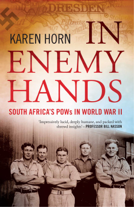 Karen Horn - In Enemy Hands: South Africas POWs in World War II