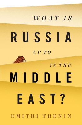 Dmitri Trenin - What Is Russia Up To in the Middle East?